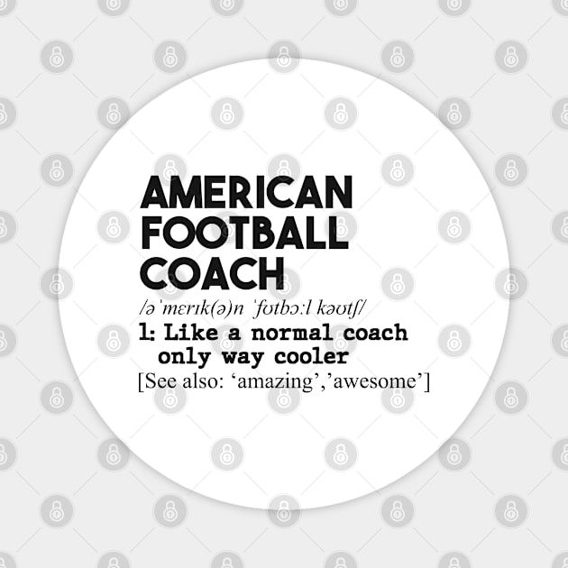 American football coach. Perfect present for mom dad father friend him or her Magnet by SerenityByAlex